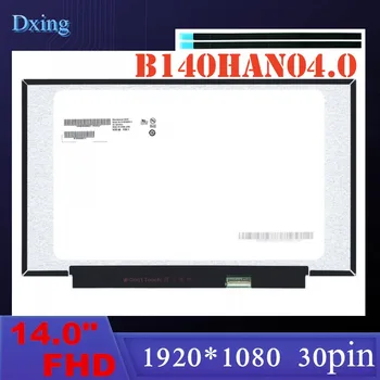 14.0 LCD Ekrāns 30pin NV140FHM N48 TV140FHM NH1 N140HCA - VNK B140HAN04.0 Displeja Panelis IPS Matrica FHD 1920x1080