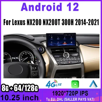 Android 12 8+128G Auto Radio Multimediju Atskaņotājs, CarPlay Autoradio Stereo GPS Navigācijas Lexus NX NX200 NX200T 300h 2014-2021