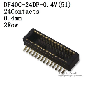 HIROSE-Spraudni DF40C-24DP-0.4 V,40DP-0.4 V,50DP-0.4 V Pieslēgvietas, Galvene, 0.4 mm, 2 Kārtas, Adatu sēdeklis 10 unids/lote