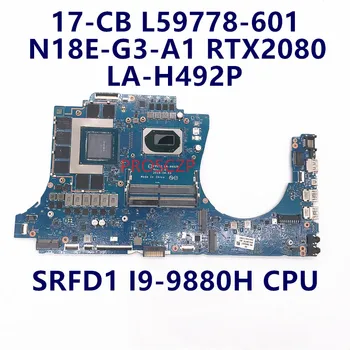 L59778-001 L59778-501 L59778-601 HP 17-CB Klēpjdators Mātesplatē LA-H492P Ar SRFD1 I9-9880H CPU RTX2080 GPU 100% Strādā Labi