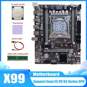 X99 LGA2011 Pamatplates-3 Datoru Mātesplati Ar E5 2650 V3 CPU+DDR4 4GB 2133 Mhz RAM+Switch Kabelis+Thermal Pad